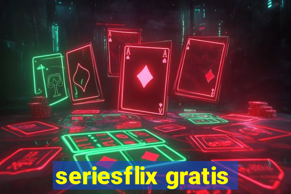 seriesflix gratis